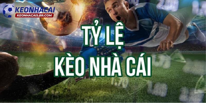 Kèo nhà cái hôm nay được cập nhật nhanh chóng và chuẩn xác